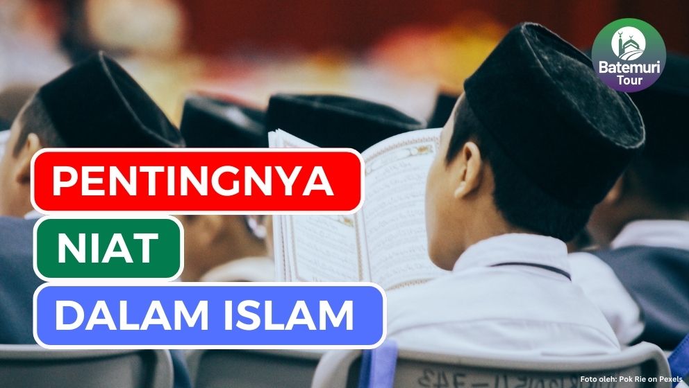 Ini Dia 5 Alasan Pentingnya Niat dalam Islam